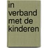 In verband met de kinderen
