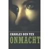 Onmacht by Charles den Tex