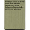 Toetsingsadvies over het milieueffectrapport Bestemmingsplan Katwoude Hoogedijk 24, gemeente Waterland door Onbekend