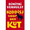 Kaddisj voor een kut door Dimitri Verhulst