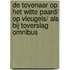 De tovenaar op het witte paard/ op vleugels/ als bij toverslag omnibus