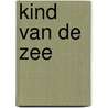 Kind van de zee door Brenda Reid
