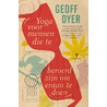 Yoga voor mensen die te beroerd zijn om eraan te doen door Geoff Dyer