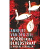 Moord in de Bloedstraat & andere verhalen door Annejet van der Zijl