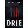 De drie by Sarah Lotz