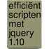Efficiënt scripten met jQuery 1.10