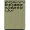 Georganiseerde begeleiding bij opleiden in de school door Chris Kroeze