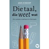 Die taal, die weet wat door Jan Stroop