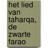 Het lied van Taharqa, de zwarte farao