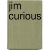Jim Curious door Picard Matthias