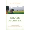 Elkaar begrijpen by P. van Ruitenburg