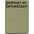 Gedreven en behoedzaam