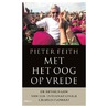 Met het oog op vrede by Pieter Feith