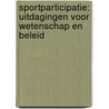 Sportparticipatie: uitdagingen voor wetenschap en beleid door Onbekend