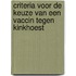 Criteria voor de keuze van een vaccin tegen kinkhoest