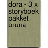 Dora - 3 x storyboek pakket Bruna by Unknown