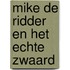 Mike de Ridder en het echte zwaard