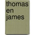 Thomas en James