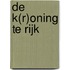 De K(r)oning te Rijk