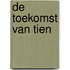 De toekomst van tien
