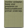 Monitor actieplan basis voor presteren en bestuursakkoord primair onderwijs by Lia Mulder