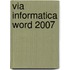 Via Informatica Word 2007