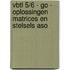 VBTL 5/6 - GO - oplossingen matrices en stelsels ASO