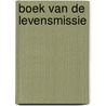 Boek van de levensmissie door Willem Glaudemans