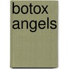 Botox angels door Rob de Graaf