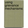 Using grievance mechanisms door Esther de Haan