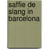 Saffie de Slang in Barcelona