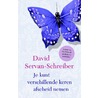 Je kunt verschillende keren afscheid nemen by David Servan-Schreiber