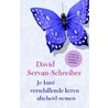 Je kunt verschillende keren afscheid nemen door David Servan-Schreiber