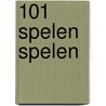 101 spelen spelen by Unknown