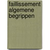 Faillissement algemene begrippen by P. Deseyne