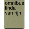 Omnibus Linda van Rijn by Linda van Rijn