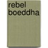 Rebel Boeddha