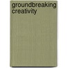 Groundbreaking creativity door Maurice Crijns
