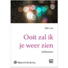 Ooit zal ik je weer zien - grote letter uitgave by Ellen Lina