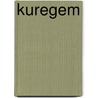 Kuregem by Dirk de Caluwe