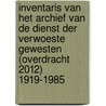 Inventaris van het archief van de Dienst der Verwoeste Gewesten (overdracht 2012) 1919-1985 door Pierre-Alain Tallier