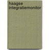 Haagse integratiemonitor by Trees Pels