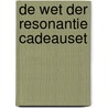 De wet der resonantie cadeauset door Pierre Franckh