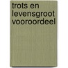 Trots en levensgroot vooroordeel door Frederick Forsyth