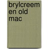 Brylcreem en old mac door Peter de La Haye