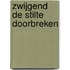 Zwijgend de stilte doorbreken
