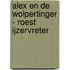 Alex en de Wolpertinger - Roest IJzervreter