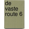 de vaste route 6 by Van Elsen Lien