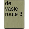 De vaste route 3 door Van Elsen Lien