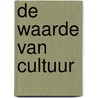 De waarde van cultuur door Thijs Lijster